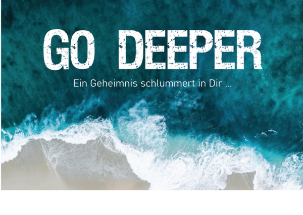 #Go deeper - Grund für mein Leben (Dienstag, 30. März 2021)
